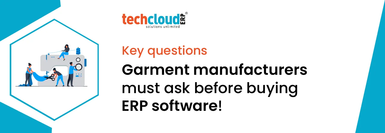 Key Questions Garment Manufacturers Must Ask Before Buying ERP Software