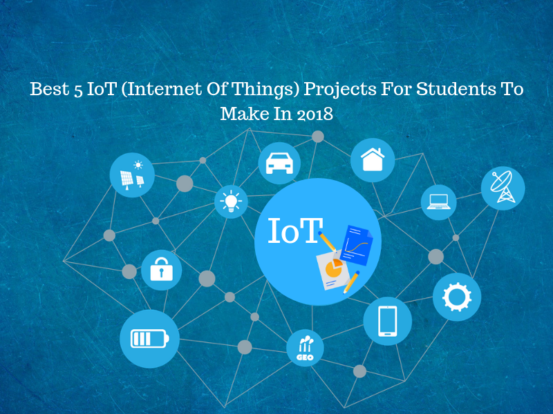 Best 5 IoT Projects For Students to start techcresendo