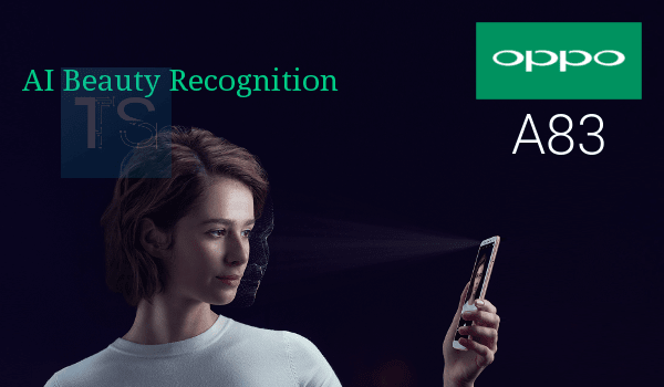 Oppo A83 launched with AI Beauty recognition