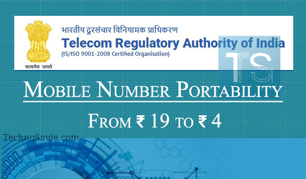 TRAI may cut Mobile Number Portability (MNP) charges from Rs 19 to Rs 4