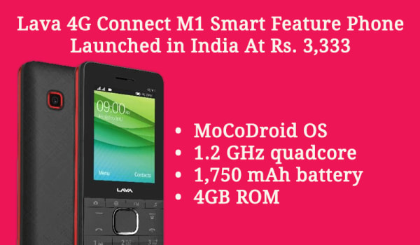 Lava 4G Connect M1 Smart Feature Phone Launched In India At Rs. 3,333