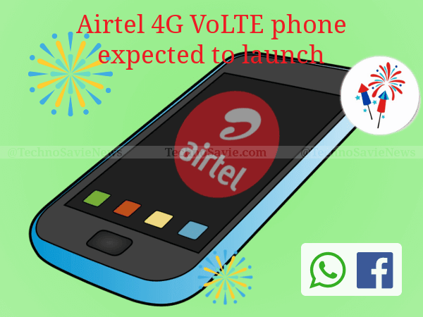 Airtel 4G VoLTE phone expected to launch before Diwali to counter JioPhone