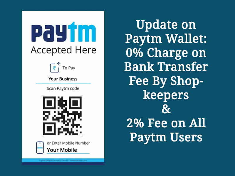 Update on Paytm Wallet: 2% Charge on Bank transfer fee