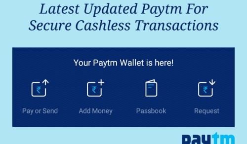 Latest Updated Paytm For Secure Cashless Transactions