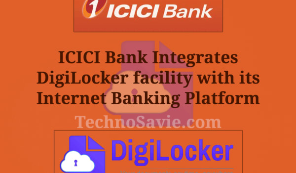 ICICI Bank Integrates DigiLocker facility with its Internet Banking Platform