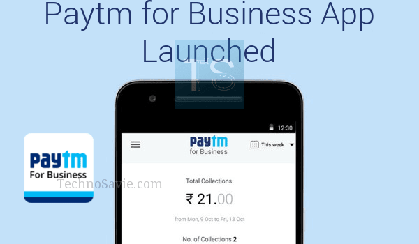 Paytm for Business App launched for merchants