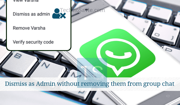 WhatsApp's new 'Dismiss as Admin' feature for group chats