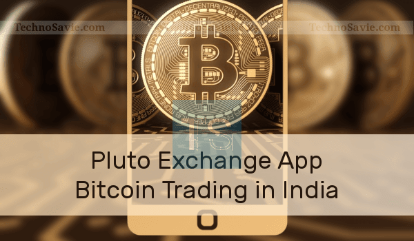 Pluto Exchange Bitcoin App India
