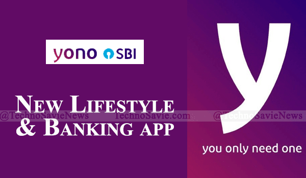 SBI YONO App: New Lifestyle & Banking app launched