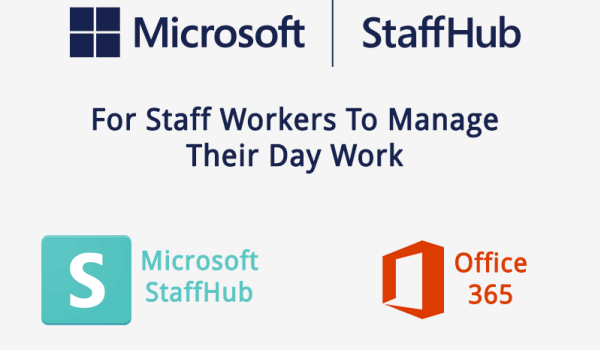 Microsoft StaffHub for staff workers to manage their day work