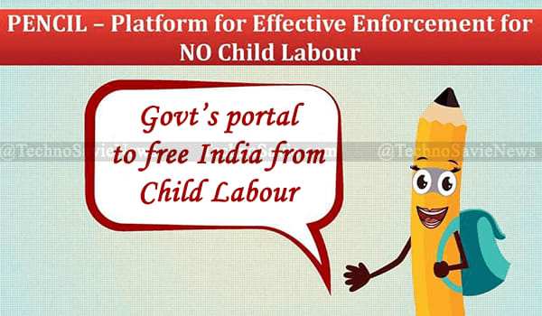 PENCIL Portal: Govt’s initiative to eliminate Child Labour