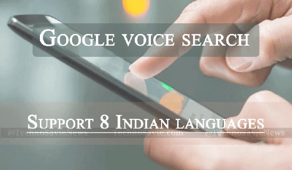 Google voice search now support 8 Indian languages