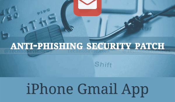 Google rolls out anti-phishing security patch for iOS Gmail app