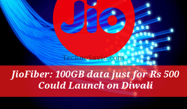 JioFiber may offer 100GB at Rs 500 launch on Diwali