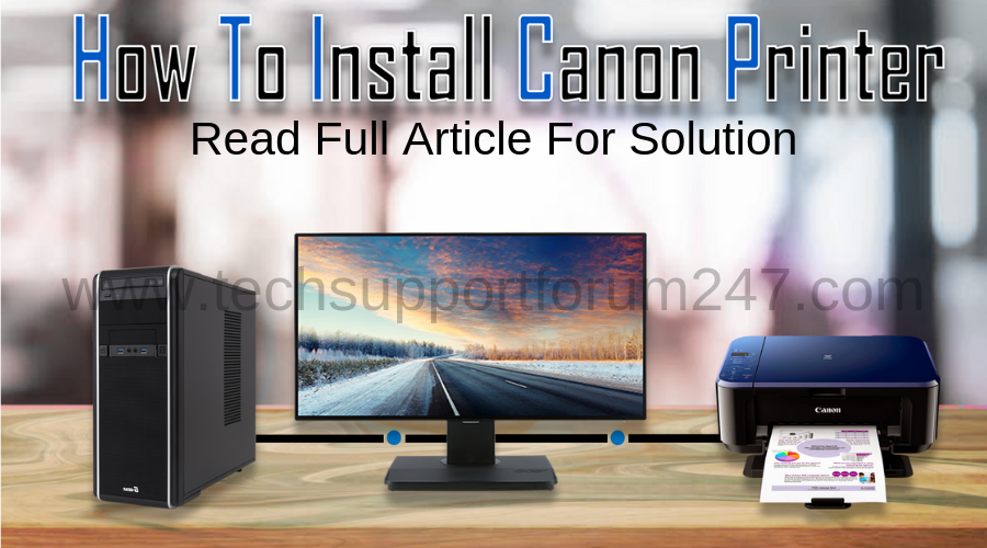 How To Install Canon Printer