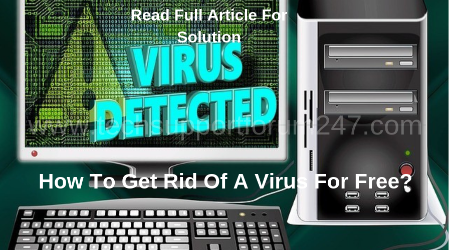How To Get Rid Of A Virus