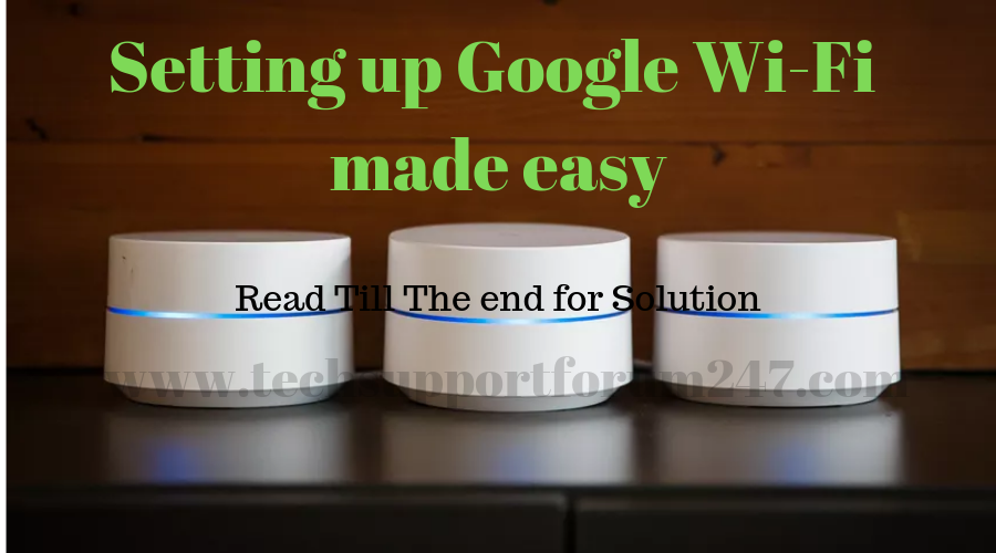 Setting up Google Wi-Fi , Mesh Wi-Fi