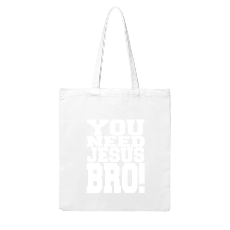 YOU NEED JESUS BRO funny Cotton Tote Bag