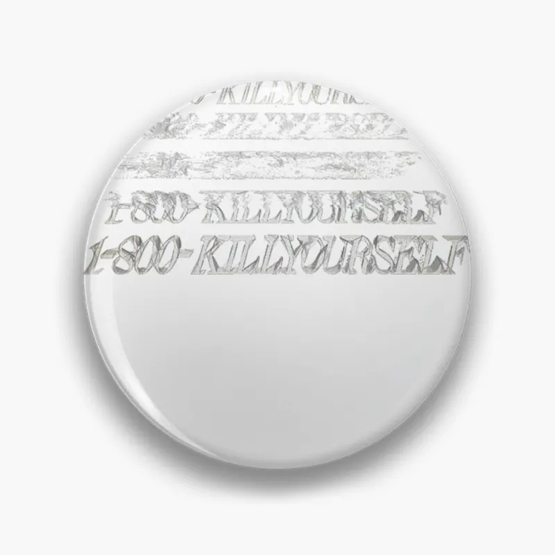 1-800-KILLYOURSELF Dark Humor Memeshirt Pin