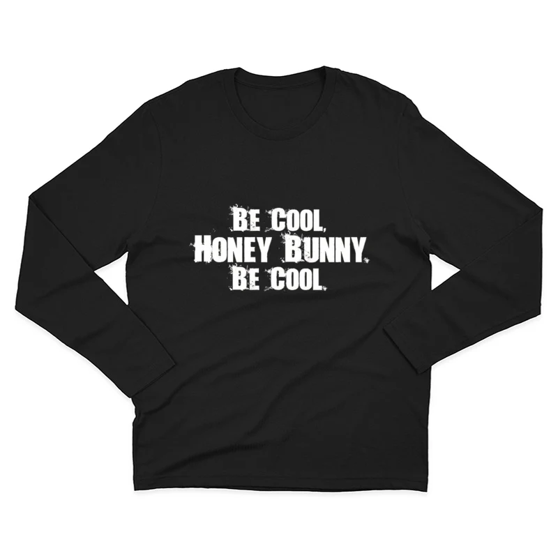 Be Cool Honey Bunny Male Long Sleeve T-Shirt