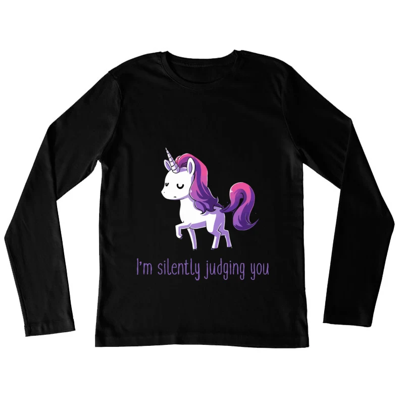 Sassy Cartoon Unicorn Silently Judging Female Long Sleeve T-Shirt