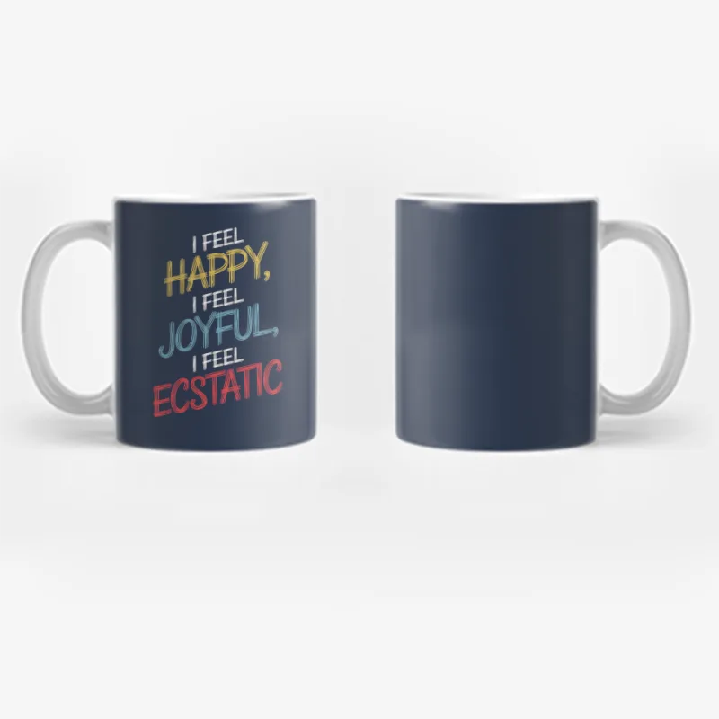 Motivational Typography Showing Happy Joyful Ecstatic Message Coffee Mug