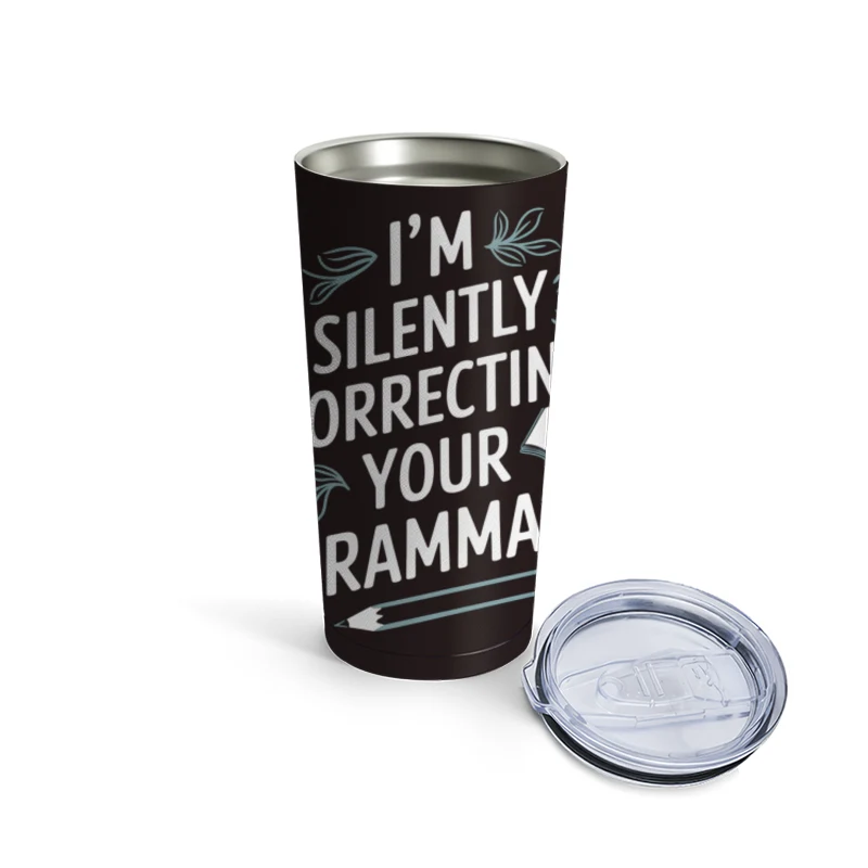 Motivational Typography: Silently Correcting Your Grammar Travel Mug