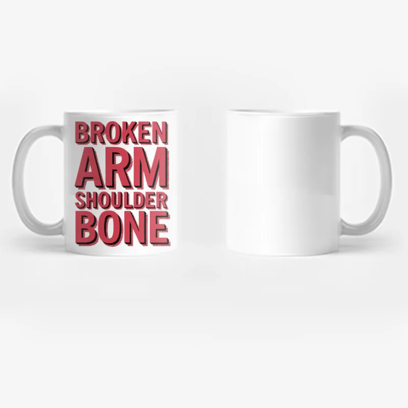 Bold Red 3D Typography: Broken Arm Shoulder Bone Coffee Mug