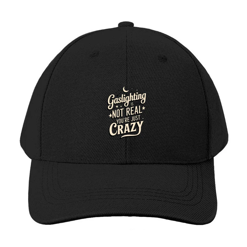 Sarcastic Typography Addressing Gaslighting and Mental Health Baseball Cap