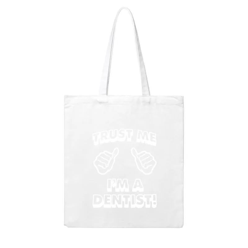 Trust Me I_m A Dentist Cotton Tote Bag