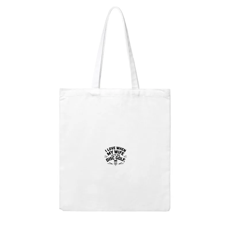Humorous Disc Golf Love: When Wife Permits Play Cotton Tote Bag