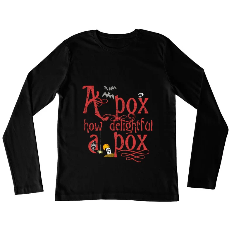 A pox, how delightful a pox - From Nightmare Before Christmas Female Long Sleeve T-Shirt