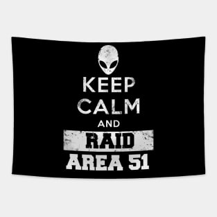 KEEP CALM AND RAID AREA51 Tapestry