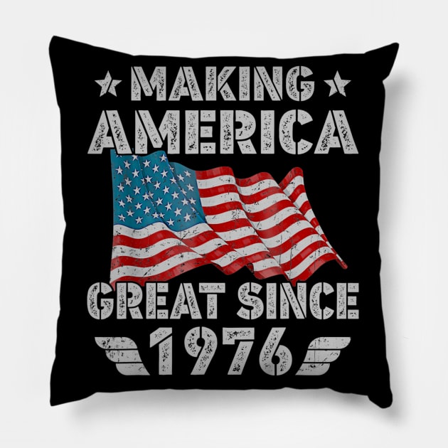 44th Birthday Gift Making America Flag Great Since 1976 Pillow by bummersempre66