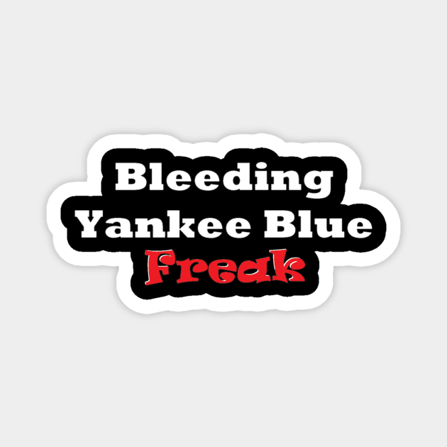 Bleeding Yankee Blue Freak Design Magnet by Bleeding Yankee Blue