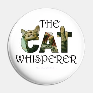 The Cat Whisperer - tabby cat oil painting word art Pin