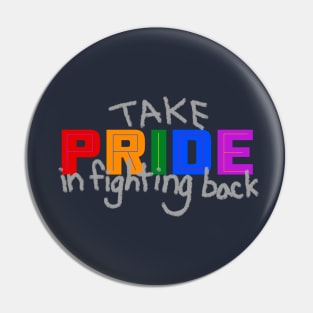 Take Pride in Fighting Back Pin