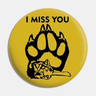 dog misses you Pin