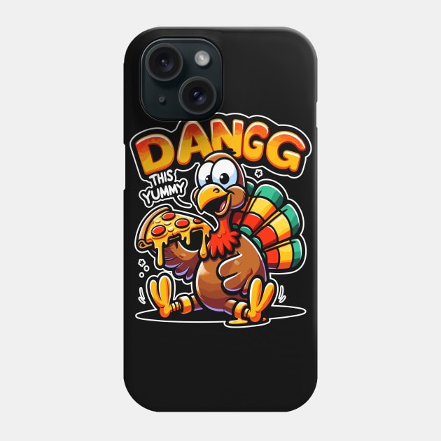 Dangg Turkeys Pizza Party, This Yummy Phone Case by maknatess