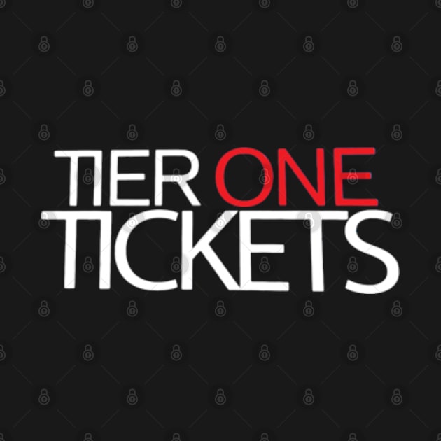 Tier One Tickets by jordan5L