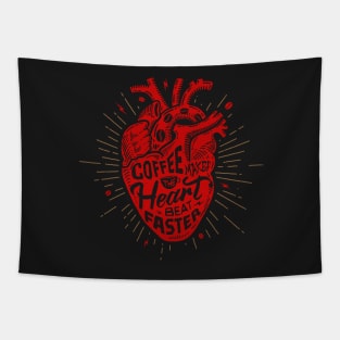 Coffee Makes the Heart Beat Faster Tapestry