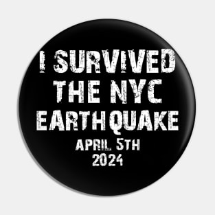 I Survived The NYC Earthquake April 5th 2024 Pin