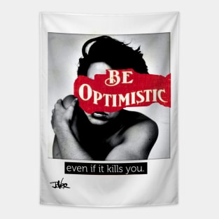 Be optimistic Tapestry