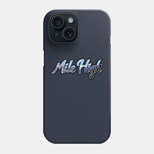 Mile High Mountain Script Phone Case