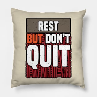 Rest Don't Quit Pillow