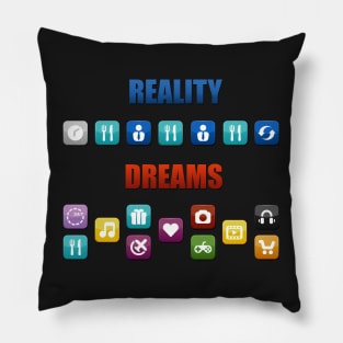 Reality Vs Dreams - Mobile Apps Pillow