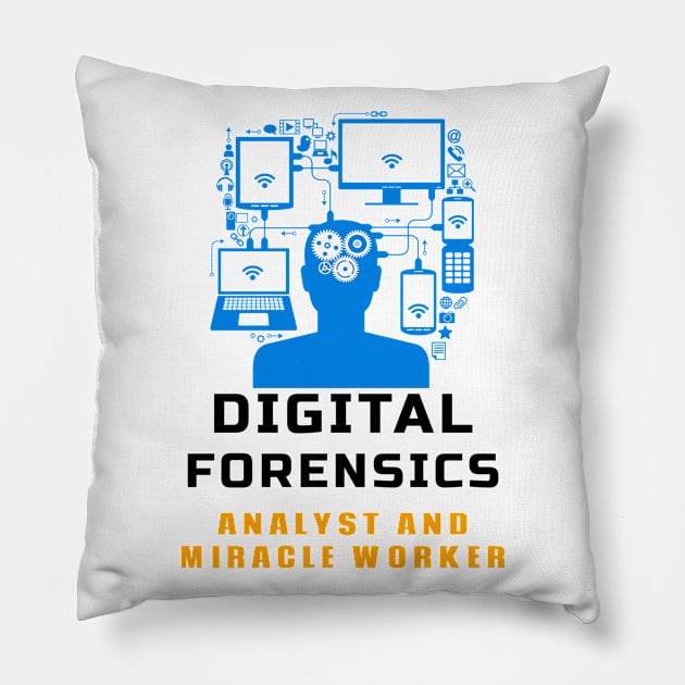 Digital Forensics - Analyst and Miracle Worker Pillow by Cyber Club Tees