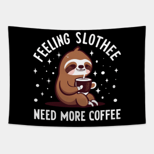 Feeling Slothee Need More Coffee Tapestry