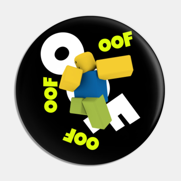 Roblox Oof Dancing Dabbing Noob Gifts For Gamers Roblox Pin Teepublic - oof dance roblox