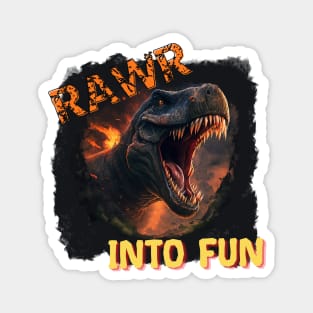 Rawr Into Fun Magnet